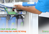 Một vài mẹo sửa chữa máy lọc nước tại nhà đơn giản – ai cũng làm được