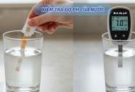 4 Cách kiểm tra chất lượng nước uống tại nhà đơn giản mà hiệu quả